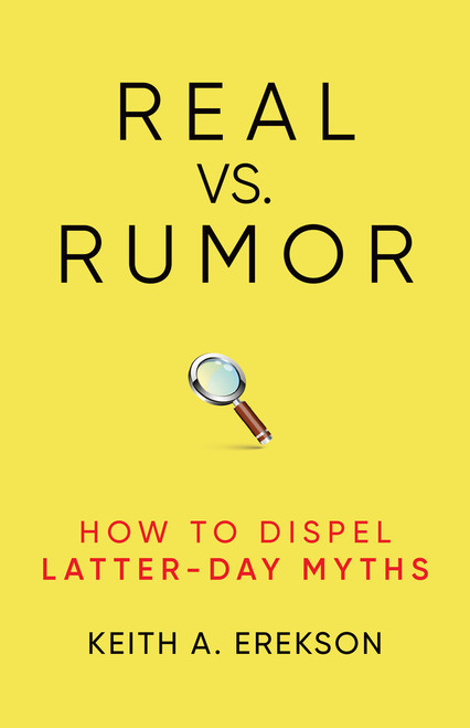 Real vs. Rumor How to Dispel Latter-Day Myths (Paperback )