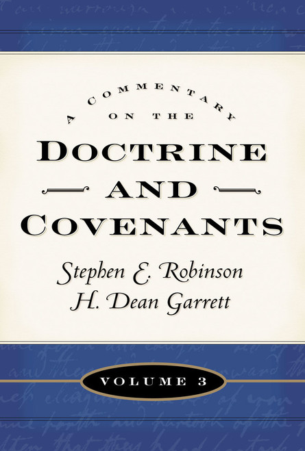 A Commentary on the Doctrine and Covenants Vol. 3: Sections 81-105, Vol. 3 (Hardcover)