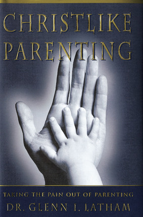 Christlike Parenting (Paperback)