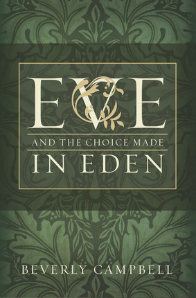 Eve and the Choice Made in Eden (Paperback)
