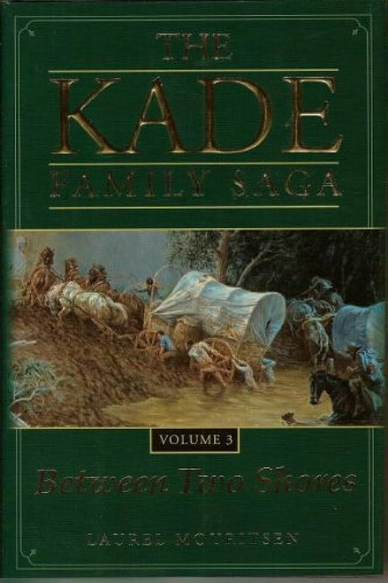 The Kade Family Saga, Vol. 3: Between Two Shores (Hardcover)