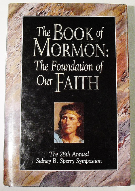 The Book of Mormon: The Foundation of Our Faith