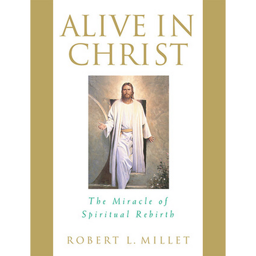 Alive in Christ: The Miracle of Spiritual Rebirth (Hardback)