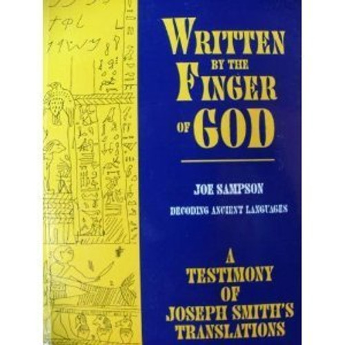 Written By the Finger of God: A Testimony of Joseph Smith's Translations (Paperback)