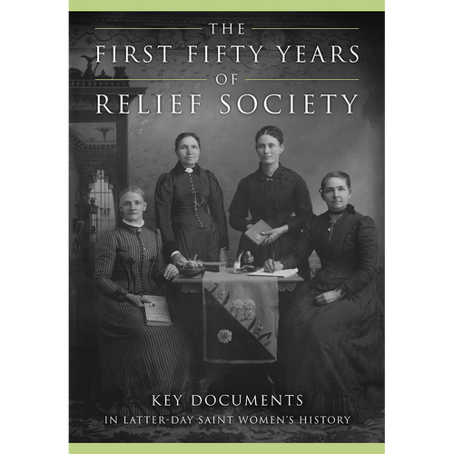 THE FIRST FIFTY YEARS OF RELIEF SOCIETY (Hardcover) THE FIRST FIFTY YEARS OF RELIEF SOCIETY (Hardcover)