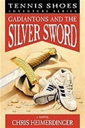 Tennis Shoes Adventure Series, Vol. 2: Gadiantons and the Silver Sword (Hardcover)
