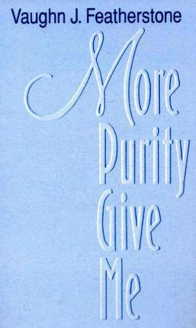 More Purity Give Me (Hardcover)
