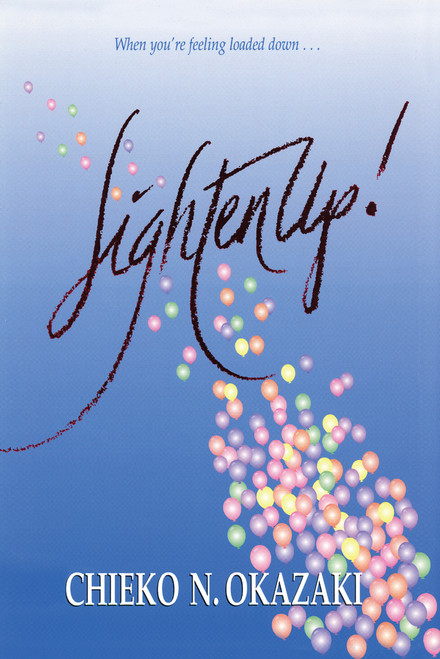 Lighten Up! Finding Real Joy in Life (Hardcover)