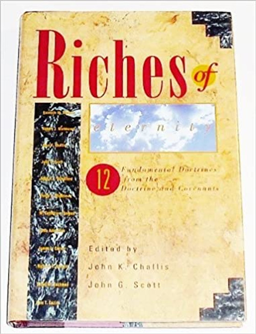 Riches of Eternity: 12 Fundamental Doctrines from the Doctrine and Covenants (Hardcover)
