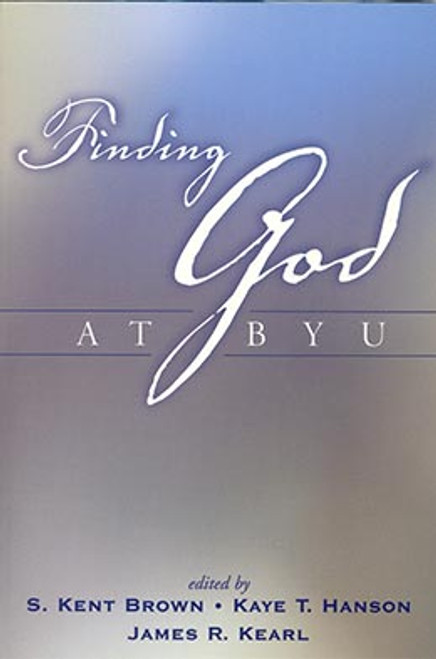 Finding God At BYU (Paperback)