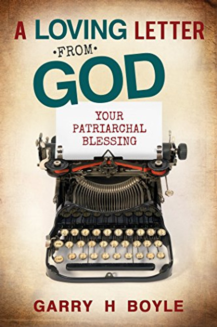 A Loving Letter from God: Your Patriarchal Blessing (Paperback)