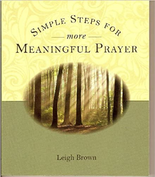 Simple Steps for More Meaningful Prayer (Paperback)