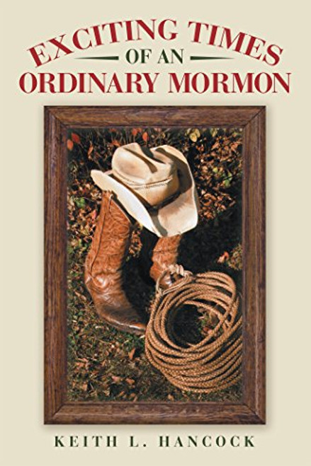 Exciting Times of an Ordinary Mormon (Paperback)