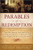 Parables of Redemption: The Restored Doctrine of the Atonement as Taught in the Parables of Jesus Christ (Paperback)