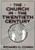 The Church in the Twentieth Century (Hardcover)