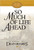 Hearts of the Children:  Volume 5 So Much of Life Ahead (Paperback)