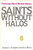 Saints Without Halos: The Human Side of Mormon History (Hardcover)