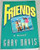 Friends: A Novel (Paperback) *