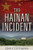 The Hainan Incedent (Paperback)