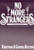 No More Strangers, vol. 4 (Hardcover)