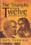 The Triumphs of the Twelve (Hardcover)