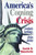 America'a Coming Crisis: Prophetic Warings, Divine Destiny (Hardback)