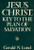 Jesus Christ, Key to the Plan of Salvation (Hardcover)