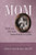 Mom: The Woman Who Made Oatmeal Stick to My Ribs (Hardcover)