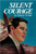 Silent Courage: An Indian Story : The Autobiography of George P. Lee, a Navajo (Hardcover)