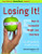 Losing It!: 5 Keys to Successful Weight Loss That Work (Paperback)