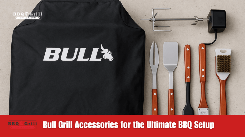 Bull Grill Accessories for the Ultimate BBQ Setup