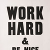'Work Hard' Screenprint Poster in Black