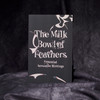 The Milk Bowl of Feathers: Essential Surrealist Writings