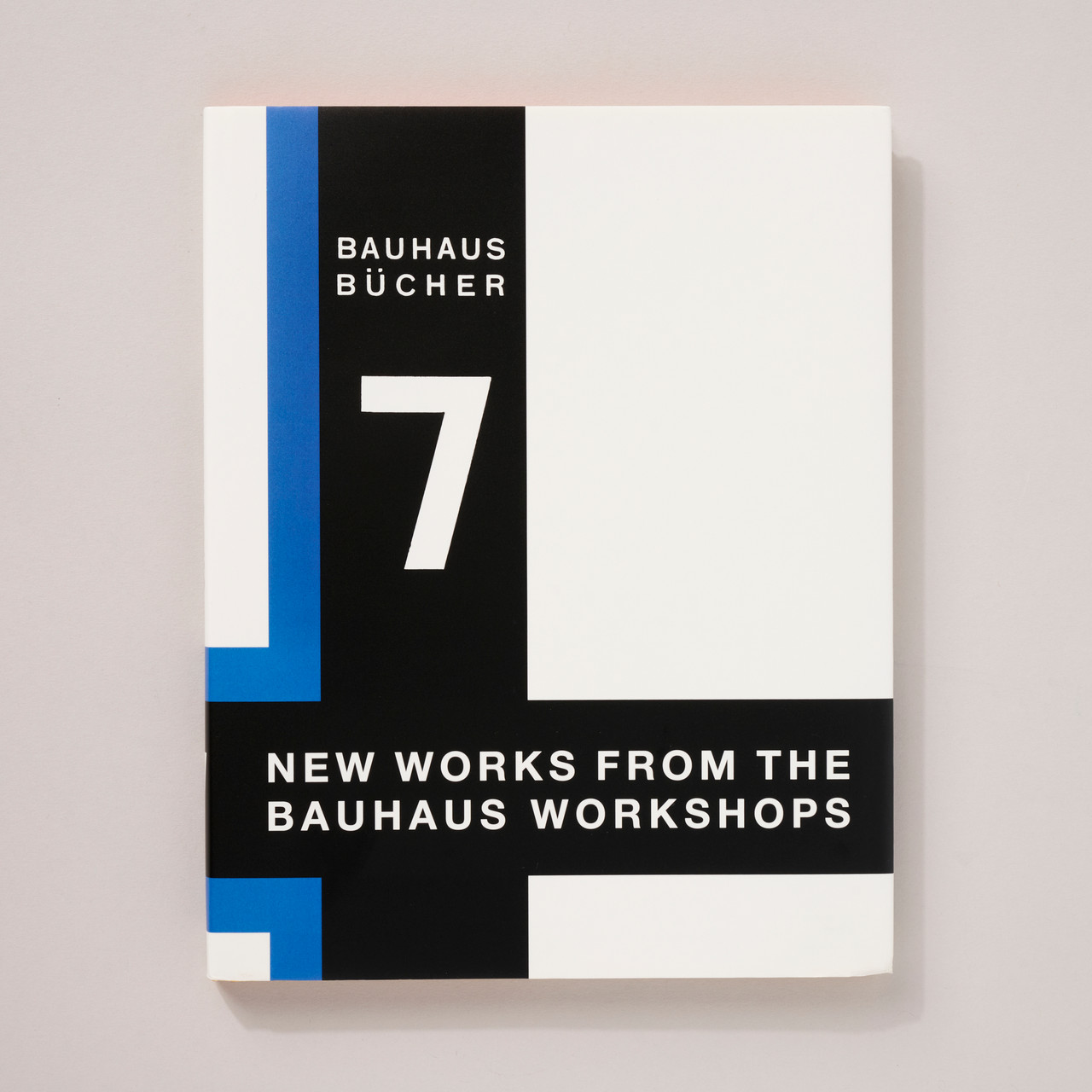 Walter Gropius: New Works from Bauhaus Workshops - Bauhausbücher 7