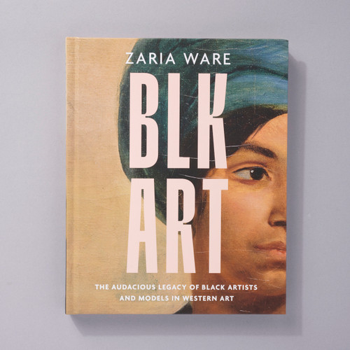 BLK ART: The Audacious Legacy of Black Artists and Models in Western Art