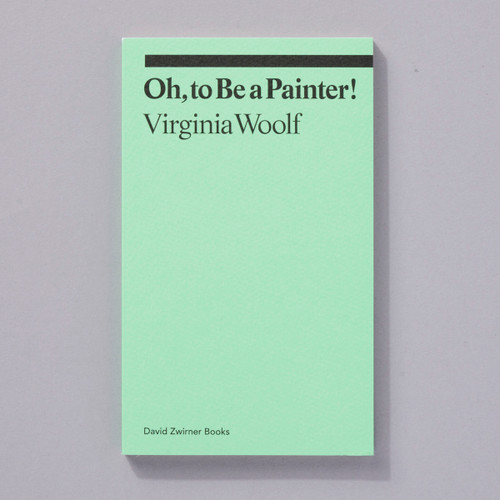Oh, to Be a Painter! by Virginia Woolf - Ekphrasis Series