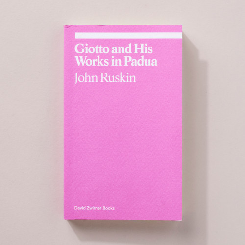 Giotto and His Works in Padua by John Ruskin - Ekphrasis Series