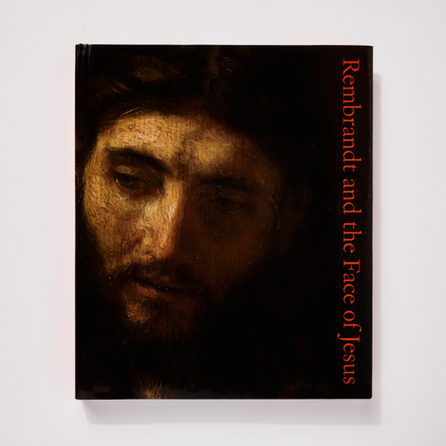 Rembrandt and the Face of Jesus