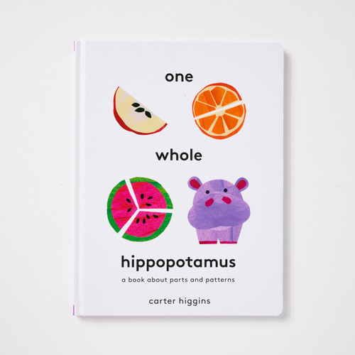 One Whole Hippopotamus - A Book About Parts and Patterns