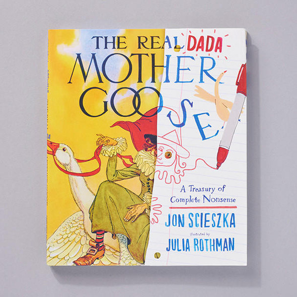  Real Dada Mother Goose: A Treasury of Complete Nonsense 