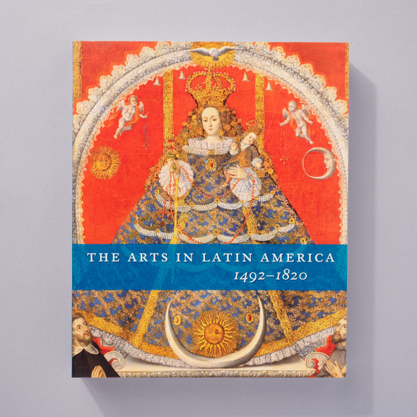 The Arts in Latin America 1492-1820