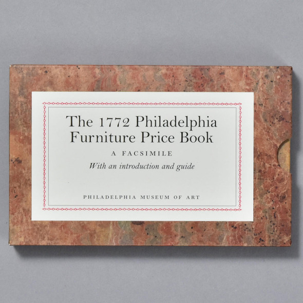 Philadelphia Museum of Art The 1772 Philadelphia Furniture Price Book: A Facsimile