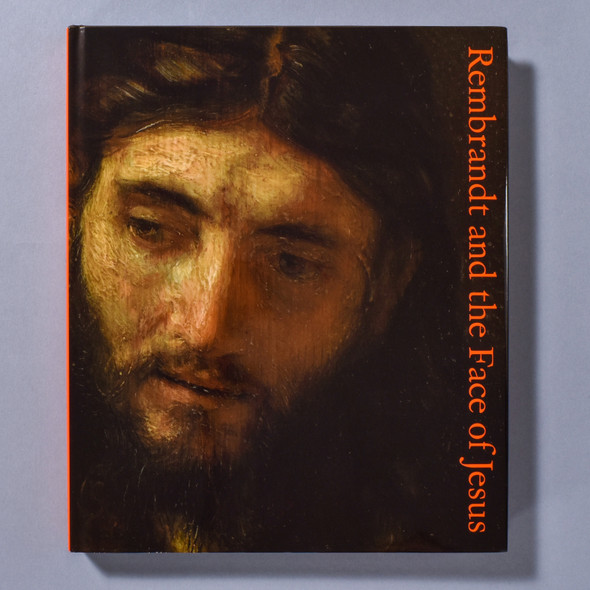 Rembrandt and the Face of Jesus