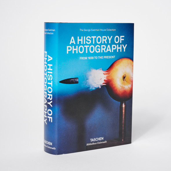 History Of Photography: From 1839 To The Present - Bibliotheca Universalis Series