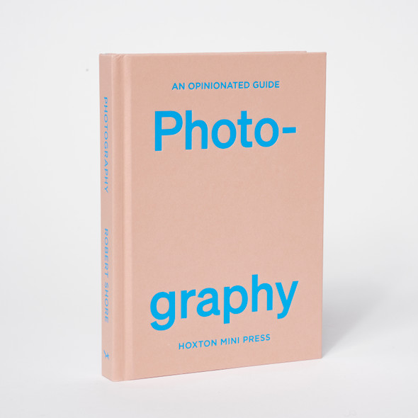 An Opinionated Guide to Photography