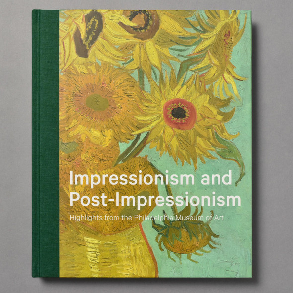 Philadelphia Museum of Art Impressionism And Post-Impressionism: Highlights From The Philadelphia Museum Of Art 