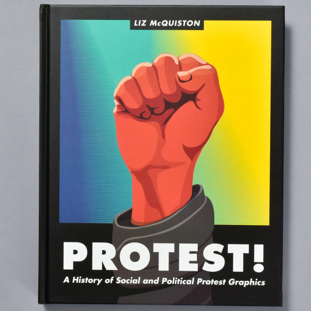 Protest A History of Social and Political Protest Graphics