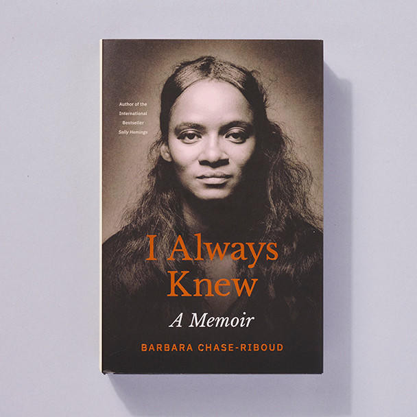  I Always Knew: A Memoir by Barbara Chase-Riboud 