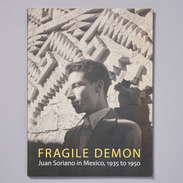 Fragile Demon Juan Soriano in Mexico, 1935 to 1950