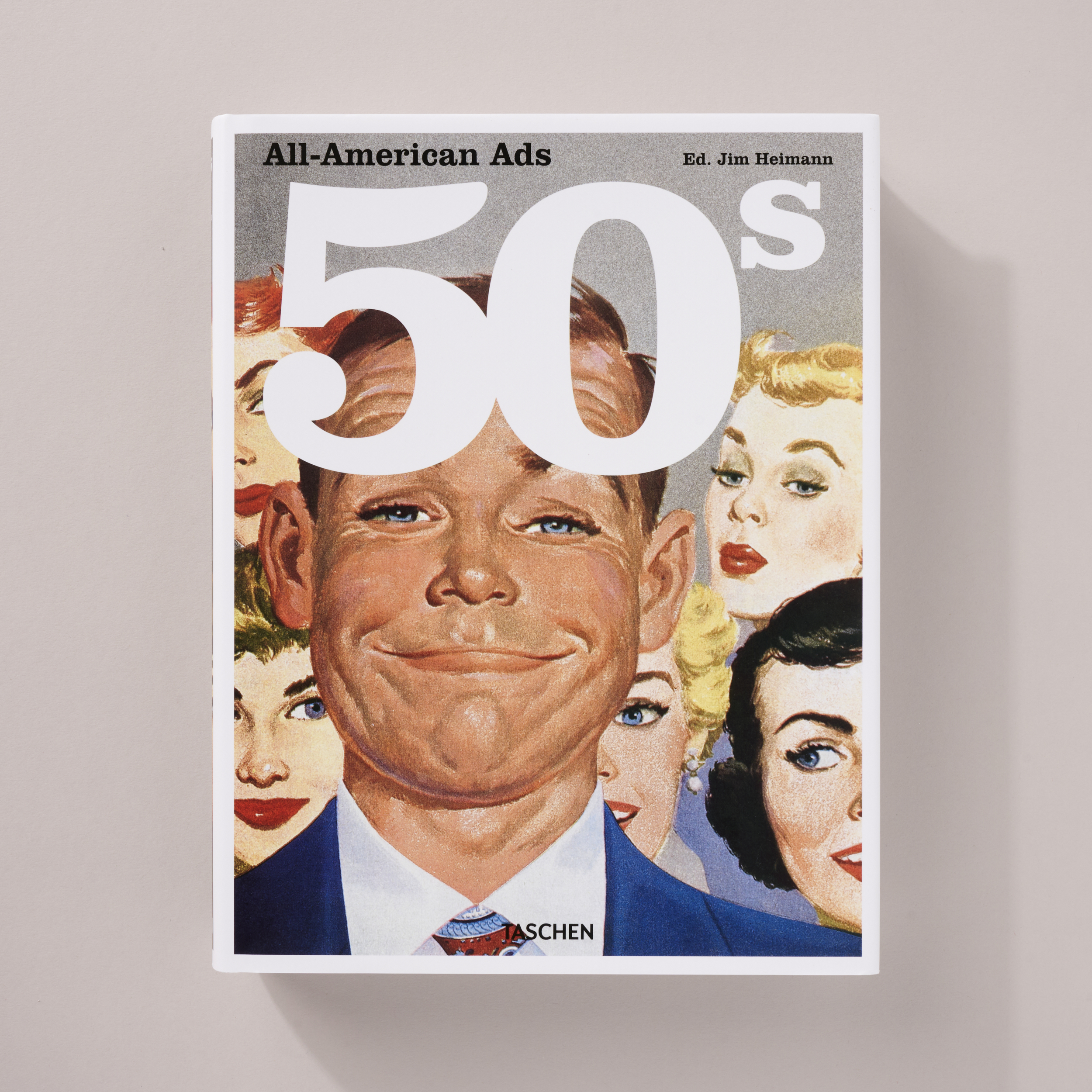 All-American Ads of the 50s
多言語版 All-American Ads of the 50s by Jim Heimann (2001, Hardcover